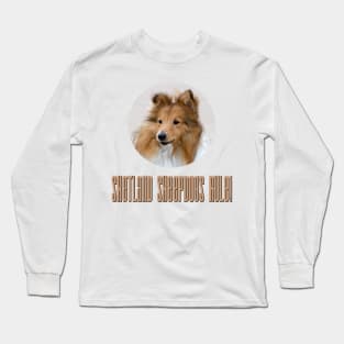 Shetland Sheepdogs Rule! Long Sleeve T-Shirt